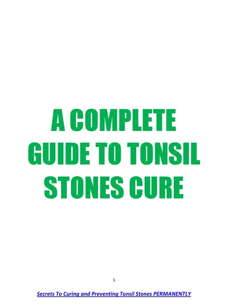 A Complete Guide To Tonsil Stones Cure | PDF | Oral Hygiene | Infection