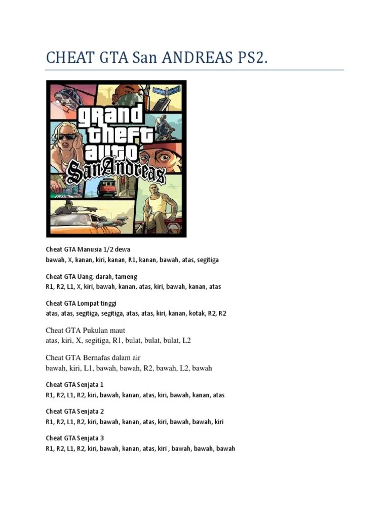 Kumpulan Cheat Gta San Andreas Ps2 Pdf Saat merasa bosan dan game sudah tamat maka kamu bisa mengaktifkan cheat ini untuk perang atau kerjar-kejaran dengan polisi.
