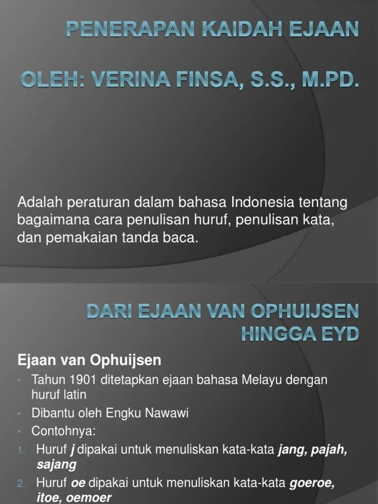 Pemakaian ejaan atau ketidaktaatan penerapan kaidah ejaan, antara lain,. Penerapan Kaidah Ejaan Eyd Pdf
