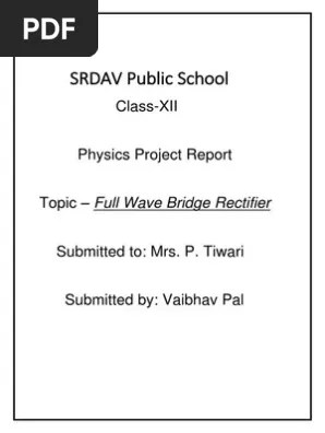 Class 12 Physics Project On Full Wave Bridge Rectifier