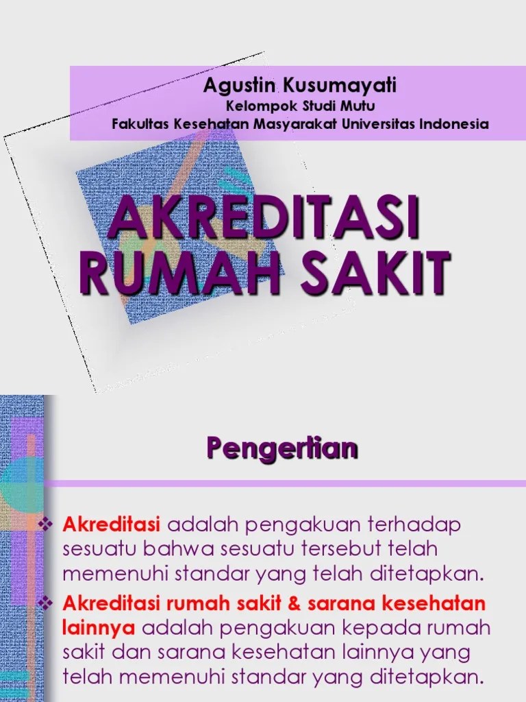 Rumah sakit di indonesia sedangkan status akreditasi saat ini ada status . Akreditasi Rumah Sakit Pdf