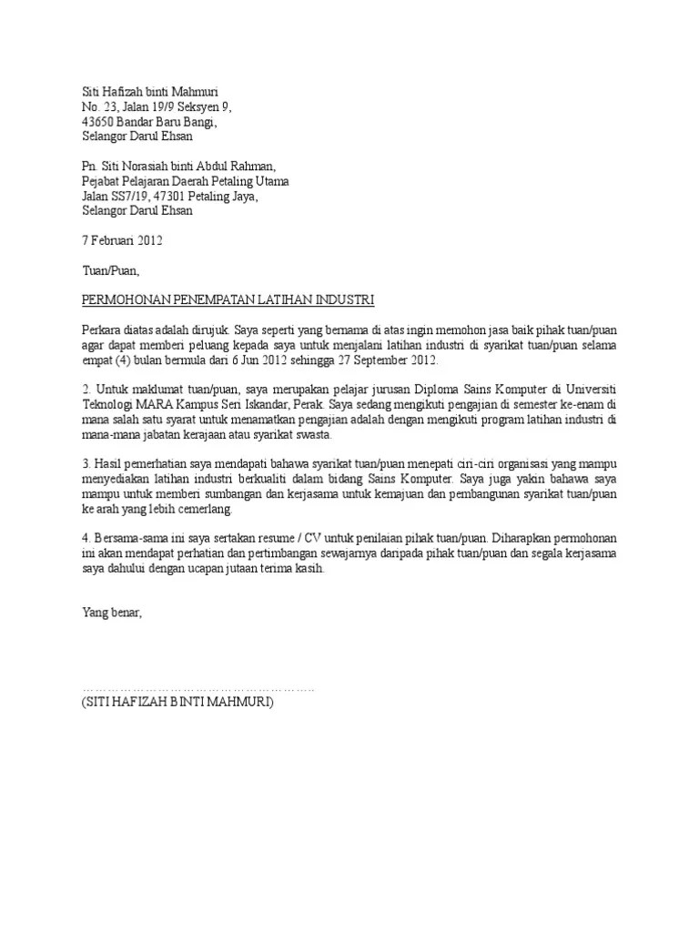 Latihan industri mengikut tempoh tertentu adalah merupakan satu pendedahan awal kepada pelajar sebelum memasuki alam pekerjaan. Contoh Surat Permohonan Praktikal Pdf
