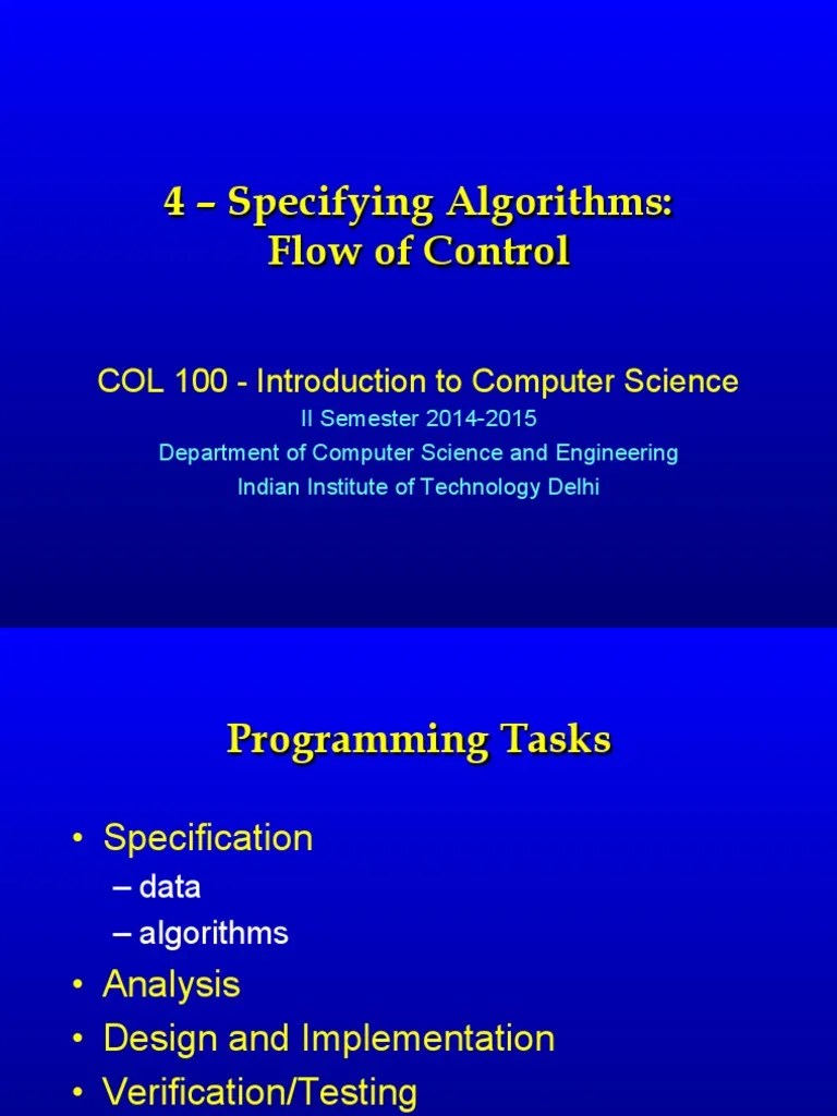 4 - Specifying Algorithms: Flow Of Control: COL 100 - Introduction To ...