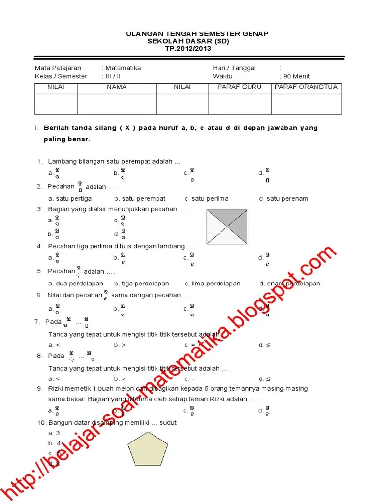 Dilengkapi dengan kunci jawaban soal ulangan akhir semester (uas), ulangan kenaikan kelas (ukk) atau penilaian akhir semester (pas) materi matematika kelas 5 sd / mi semester 2 (genap) tahun 2021. Soal Uts Matematika Kelas 3 Sd Semester Genap