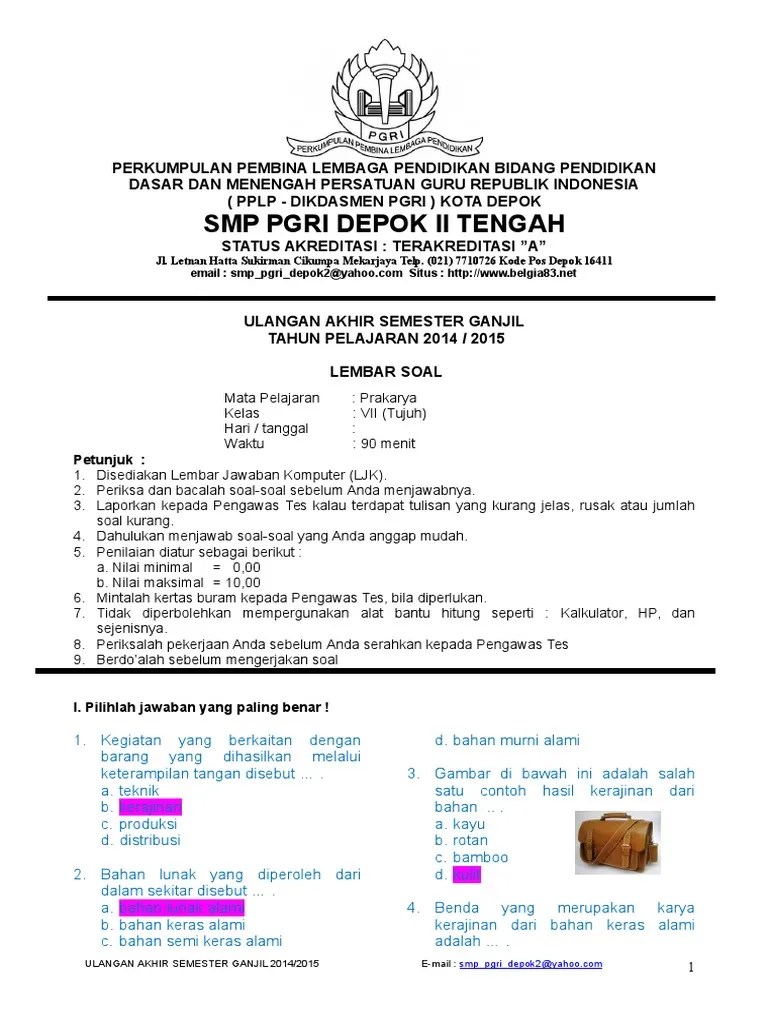 Bagi guru yang berminat untuk memiliki soal latihan uas mapel prakarya ini, anda bisa mendownload soal. Latihan Soal Prakarya Pdf