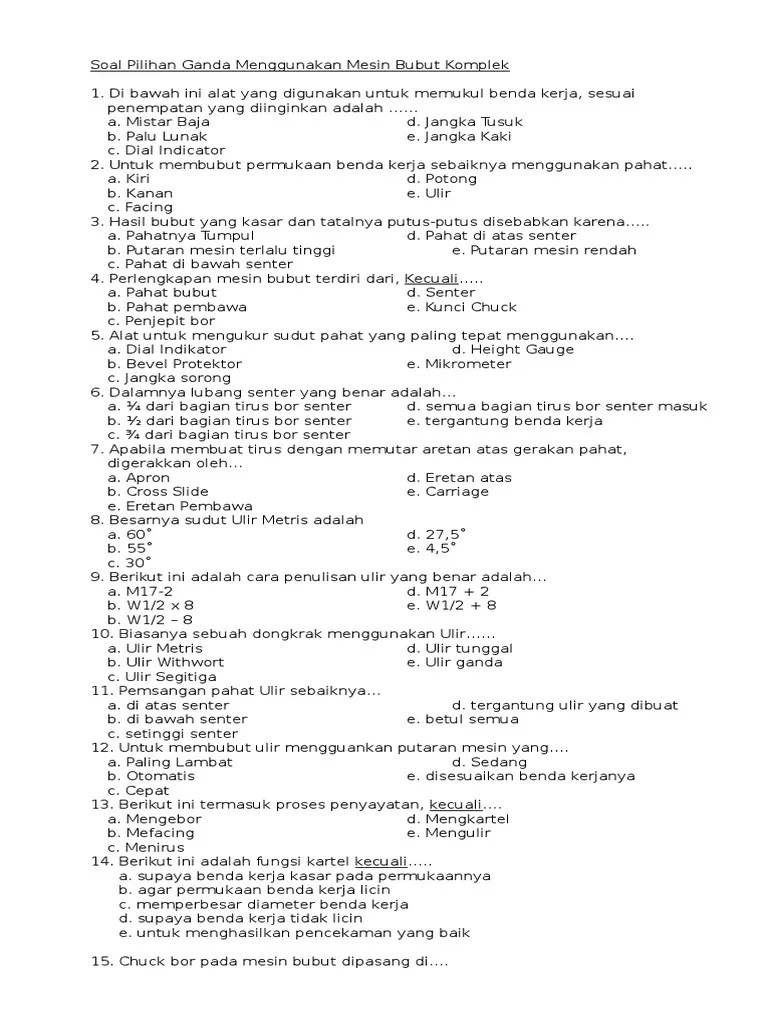 05.10.2010 · halaman ini diperuntukkan untuk peserta kuliah manajemen stratejik program s1 baik untuk program s1 reguler maupun bukan (ekstensi). Soal Pilihan Ganda Bubut Pdf