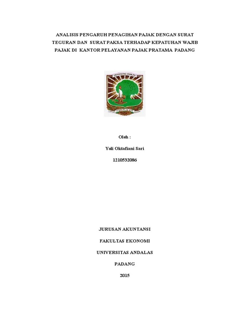 Proposal Penelitian: Analisis Pengaruh Penagihan Pajak Dengan Surat Teguran  Dan Surat Paksa Terhadap Kepatuhan Wajib Pajak Di Kantor Pelayanan Pajak  Pratama Padang | PDF