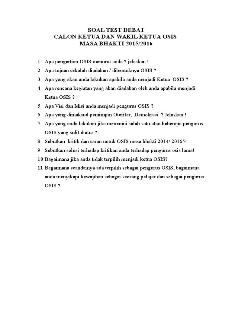 Selain sejarah osis, juga ada soal tentang lambang osis, makna, serta struktur keanggotaan osis. Soal Test Debat Calon Ketua Osis Pdf