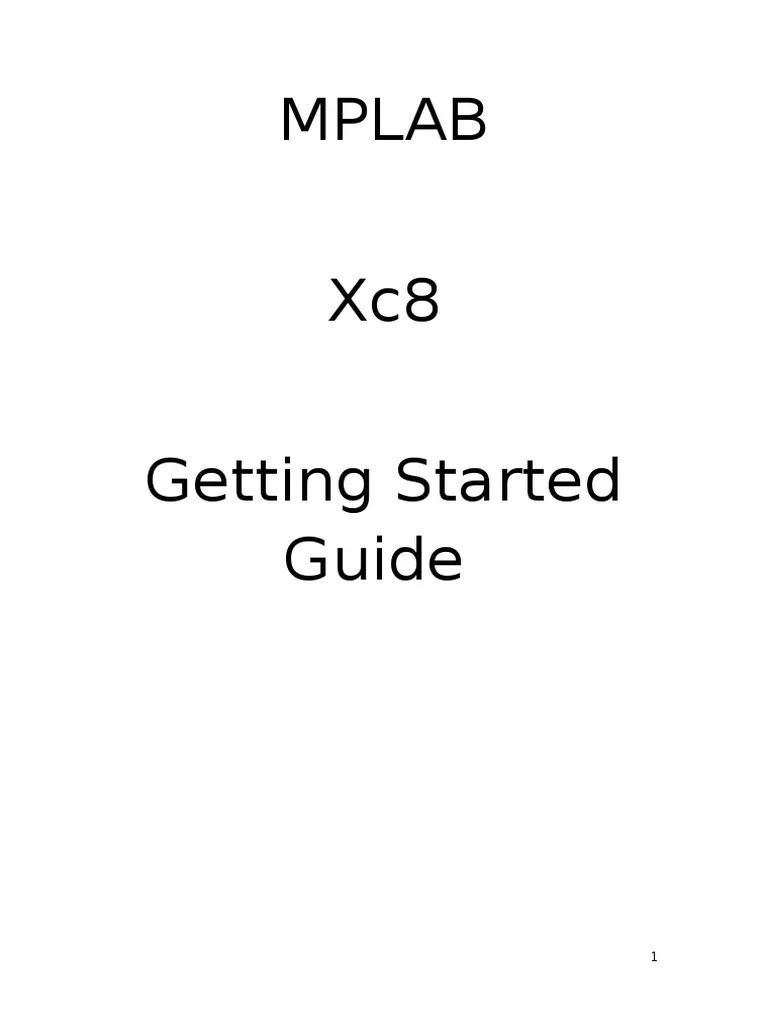 Mplab Xc8 Getting Started Guide | PDF | Source Code | Compiler