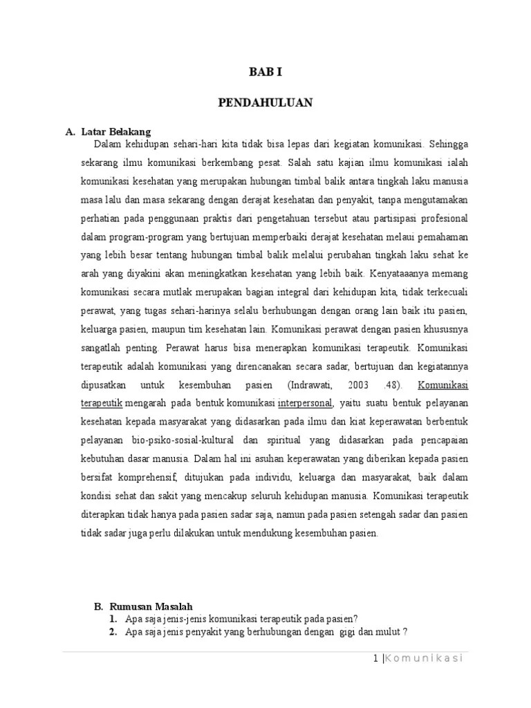 Hasil penelitian menunjukkan bahwa dokter gigi telah melakukan empat fase komunikasi teraupetik yaitu fase prainteraksi, fase orientasi, fase kerja, dan fase . makalah komunikasi terapeutik keperawatan gigi