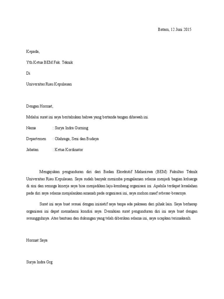 Kumpulan contoh surat resign terlengkap dari berbagi posisi dan bisa anda download surat pengunduran diri kerja dengan format.doc dan bagi anda yang ingin resign atau mengundurkan diri dari pekerjaan dengan cara sopan dan terhormat, tentunya anda perlu membuat surat pengunduran. Contoh Surat Pengunduran Diri Dari Organisasi Mahasiswa Kumpulan Surat Penting