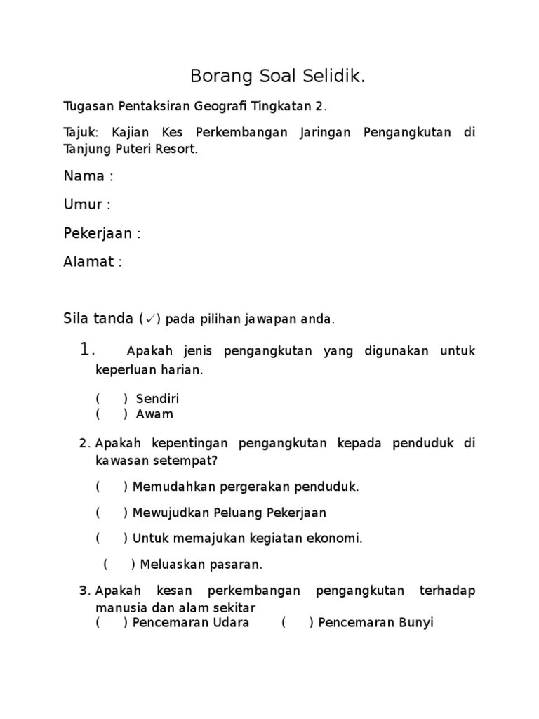 Kaedah kajian yang digunakan dalam tugasan ini adalah borang soal selidik. Pengangkutan Awam Contoh Borang Soal Selidik Geografi Tingkatan 2 Guru Paud