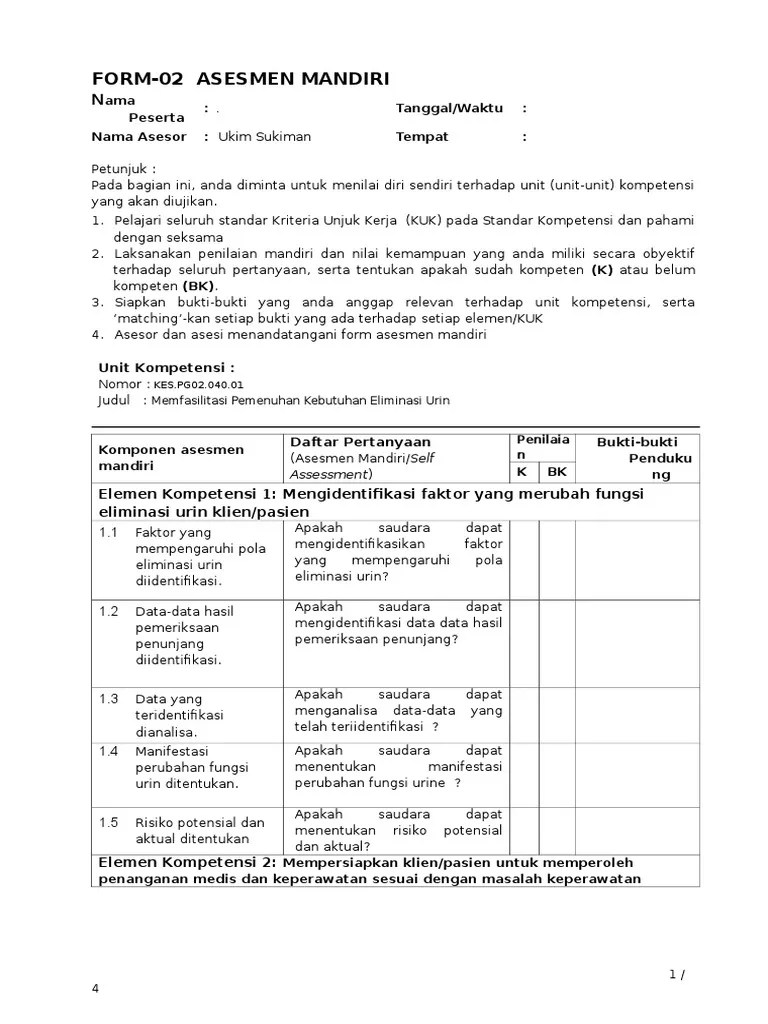 Klien manakah yang dapat dipercayakan kepada tenaga pembantu perawat ?jawaban : Form 02 Penilaian Mandiri Keb Eliminasi Urin