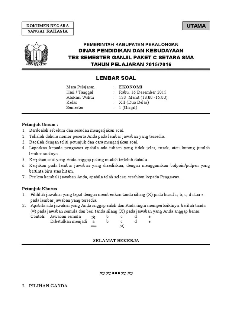 Untuk soal dan pembahasan lengkap disini : Soal Ulangan Ekonomi Kelas 10 Semester 1 Kunci Dunia
