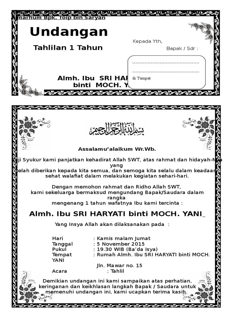 Tahlilan digelar sebagai acara memperingati hari kematian seseorang, mendoakan seseorang sekaligus menjadi perenungan bagi kita bahwa kita . Contoh Surat Undangan 40 Hari Meninggal Dunia Kumpulan Surat Penting