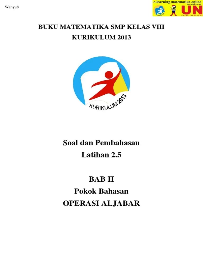 Buku sekolah digital terdapat versi pdf dan aplikasi . Solusi Latihan 2 5 Matematika Smp Kelas 8 Kurikulum 2013 Pdf