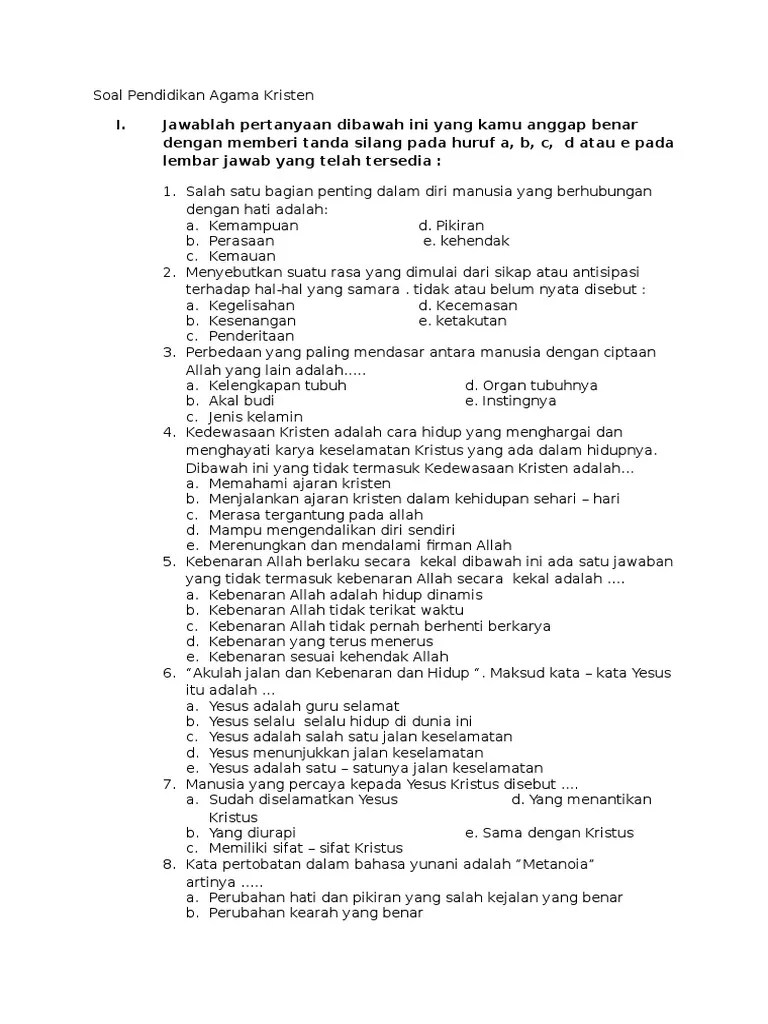 Memahami, menerapkan, menganalisis pengetahuan faktual, konseptual, prosedural berdasarkan rasa ingintahunya tentang ilmu pengetahuan, teknologi, seni, budaya, dan humaniora dengan wawasan. Soal Agama Kristen Kelas 12 Dan Jawabannya - IlmuSosial.id