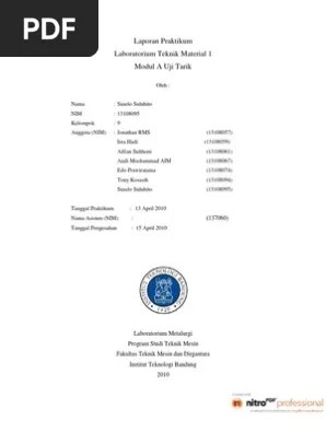 Pengujian yang dilakukan hanya uji tarik. Laporan Praktikum Uji Tarik Pdf