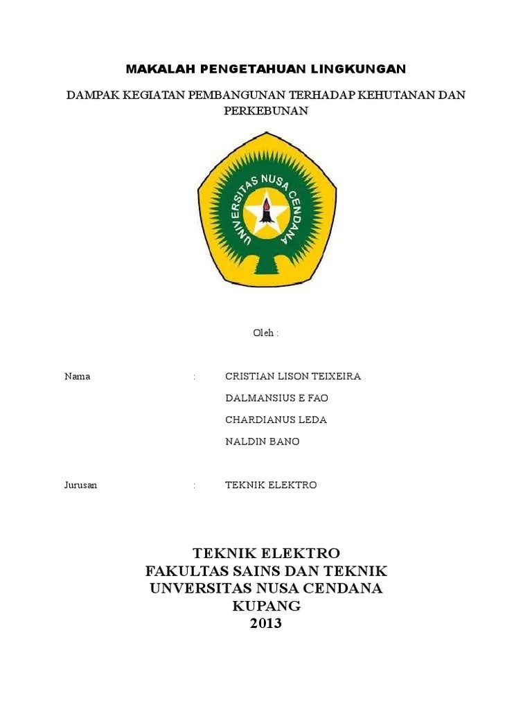Teks report adalah teks yang memberi informasi tentang sesuatu sebagai . MAKALAH PENGETAHUAN LINGKUNGAN Tentang Dampak Pembangunan