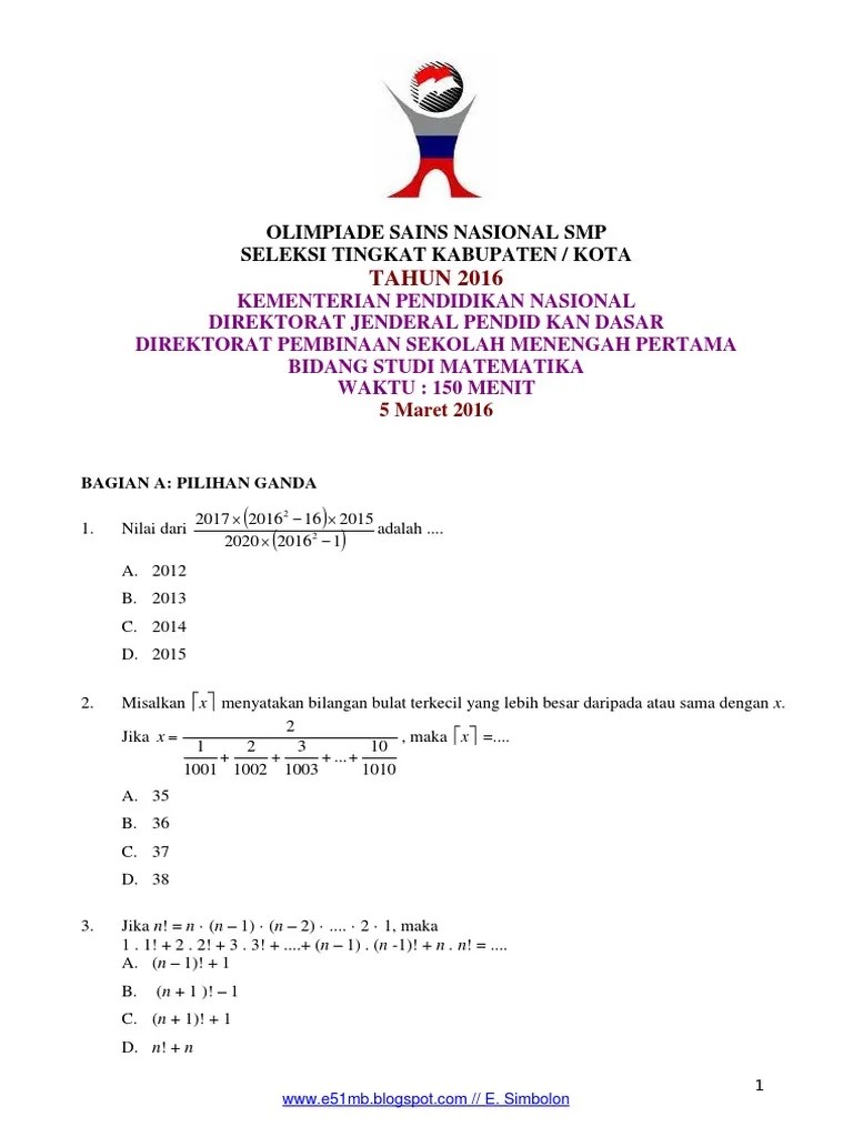 Dengan membaca dan berlatih soal osn ksn yang terdahulu minimal siswa akan mendapat gambaran tipe soal dan permasalahan yang akan dihadapi dalam kompetisi tahun berikutnya. Osn Matematika 2016 Pdf