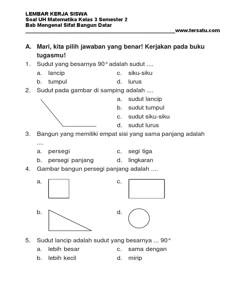 1⁄2 …… 1⁄4 tanda yang tepat untuk membandingan bilangan . Soal Matematika Kelas 4 Semester 2 Kurikulum 2013 Revisi 2017 Bangun Datar Mudah