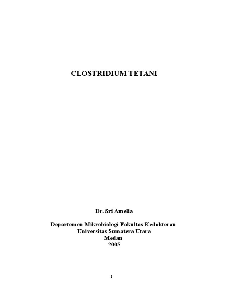 Tetani termasuk dalam bakteri gram positif, anaerob obligat, dapat membentuk spora, dan . Clostridium Tetani Pdf
