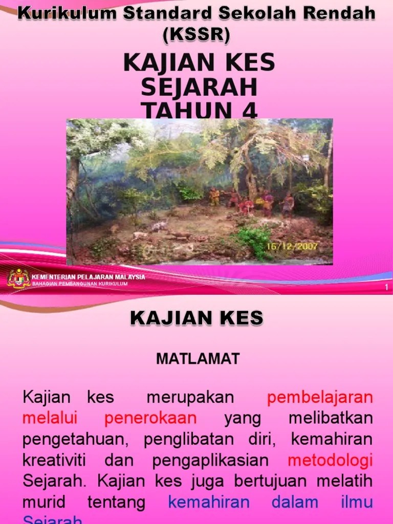 Format dan contoh laporan kajian kes sejarah kssr. Taklimat Kajian Kes Sejarah Tahun 4 Pdf