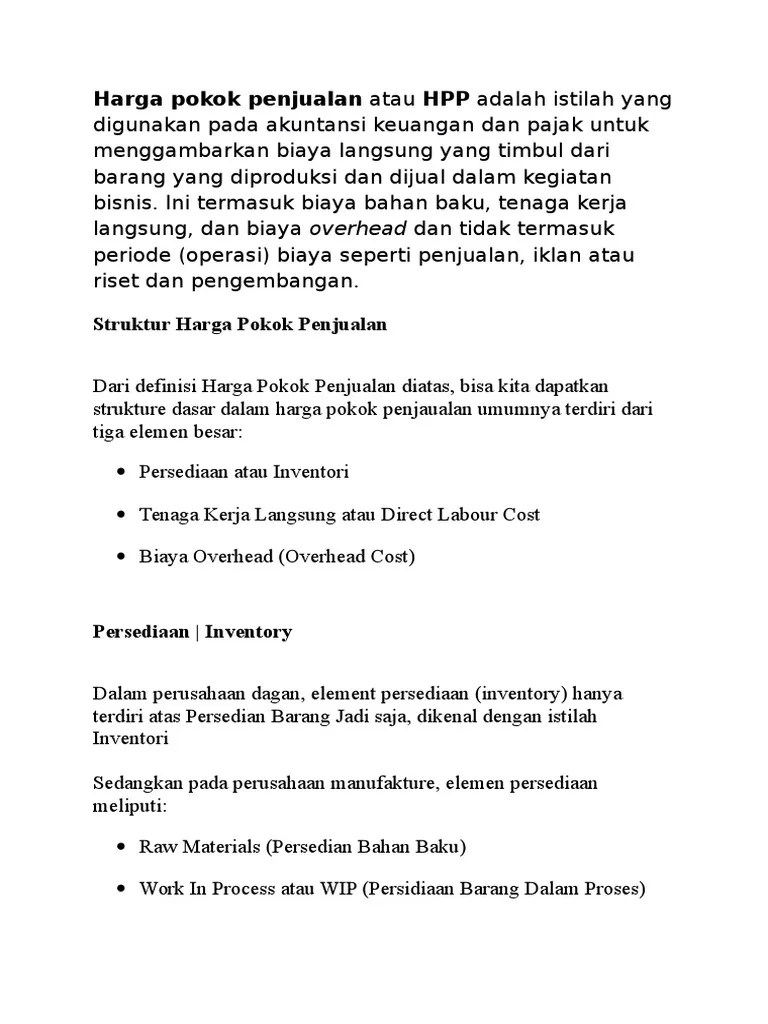 Biaya overhead pabrik disebut juga biaya konversi (conversion cost), yaitu biaya untuk mengkonversi (mengubah) bahan baku menjadi produk jadi. Akuntansi Hpp Pdf