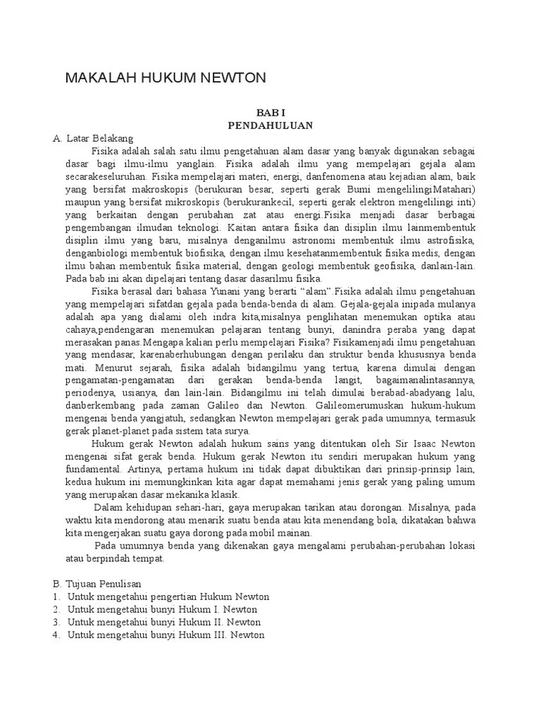 Hukum newton 1 adalah menunjukkan resultan gaya yang bekerja pada benda dengan komposisi yang sama dengan nol, maka benda yang awalnya diam akan selamanya terus . Makalah Hukum Newton Pdf