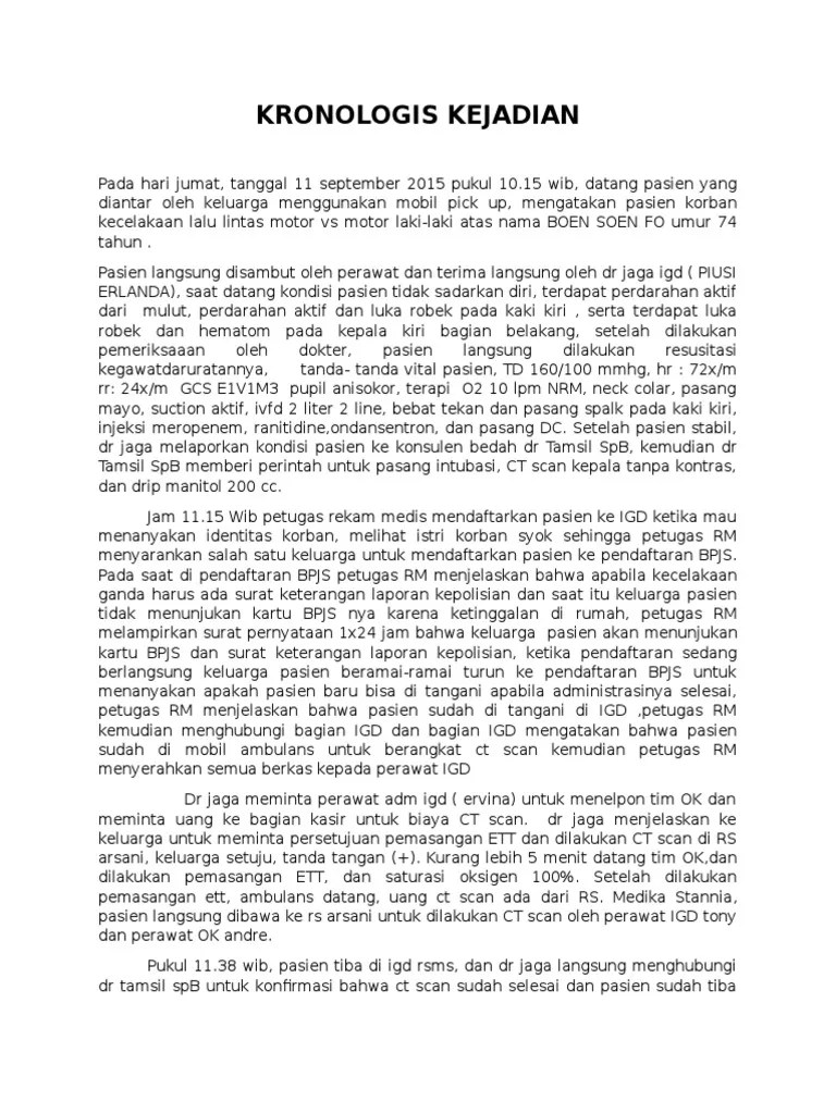 Contoh bikin kronologis/berita acara kecelakaan kerja untuk klaim bpjs ketenagakerjaan. Kronologis Kejadian Igd Pdf