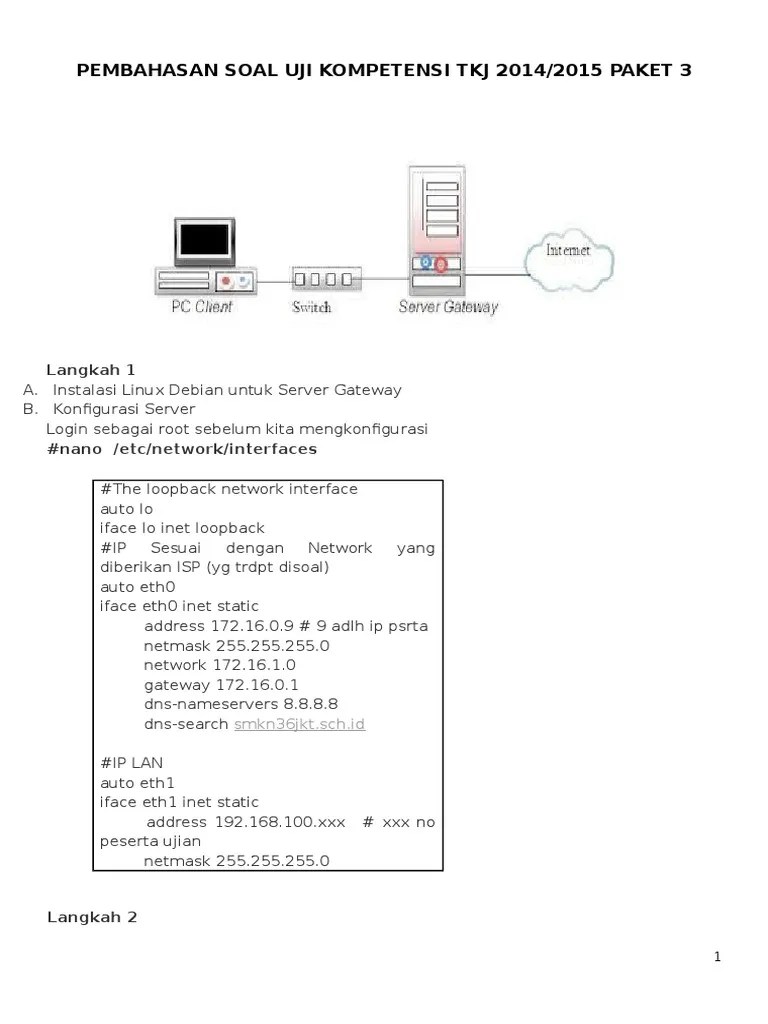 Pembahasan paket 2 ukk tkj 2014 soal/tugas buatlah rancang bangun sebuah server yang berfungsi sebagai server router, pengatur bandwith, block website dan . Pembahasan Soal Uji Kompetensi Tkj 2014 Paket 3 Pdf