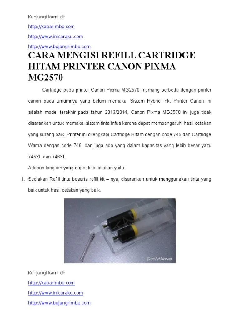 Buka tutup printer ke atas · posisikan printer ke tengah tengah · perhatikan tandanya, c untuk cartridge warna sedangkan b untuk cartridge black/hitam · kemudian . Cara Mengisi Refill Cartridge Hitam Printer Canon Pixma Mg2570 Pdf