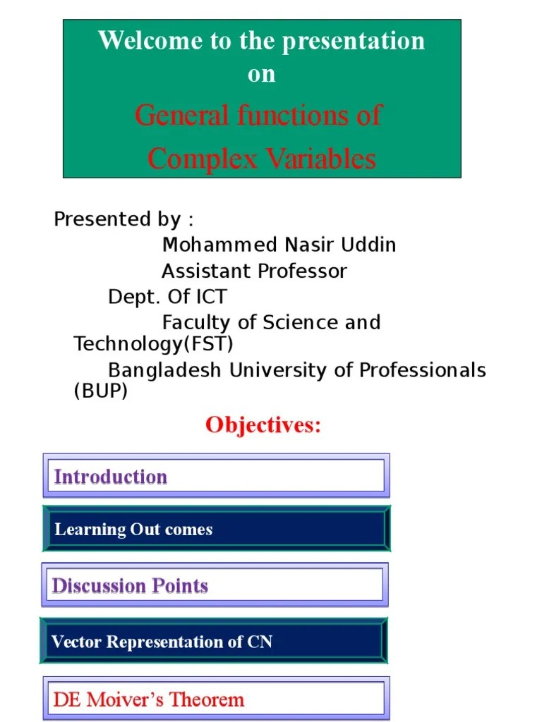 Welcome To The Presentation On: General Functions Of Complex Variables ...