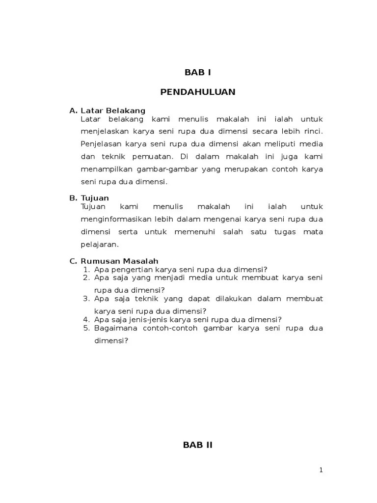 Latar belakang kebudayaannya berasal dari kebudayaan indonesia yang disebarkan oleh bangsa melayu tua dan melayu muda. Makalah Karya Seni Rupa 2 Dimensi Dengan