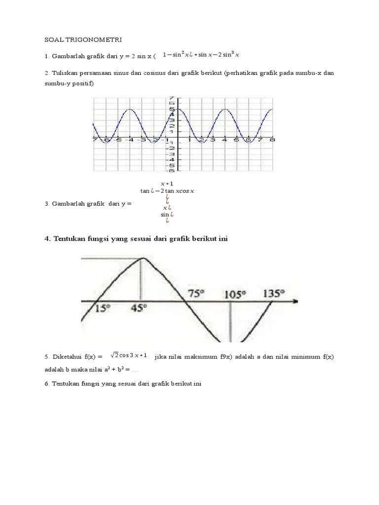 Perbedaan grafik y = sin x dan y = sin 2x seperti ditunjukkan gambar terletak pada. Soal Trigonometri 1 1 Pdf