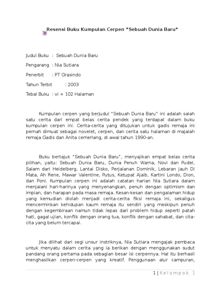 Selain itu, panjang di tiap cerpen pun relatif pendek, di mana tiap cerpennya mempunyai panjang 4 sampai 10 halaman saja. Resensi Bahasa Pdf