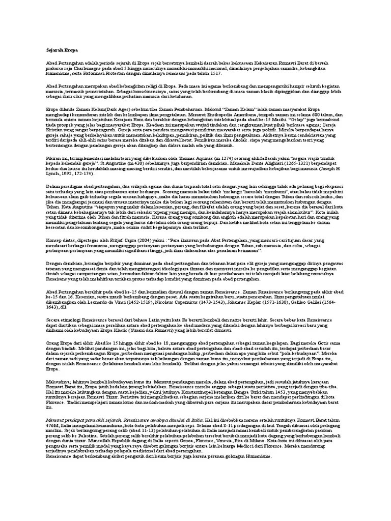 Ini terjadi lantaran perkembangan ilmu pengetahuan sangat dibatasi oleh gereja, sehingga mendorong adanya kebangkitan peradaban modern eropa . Sejarah Eropa Pdf