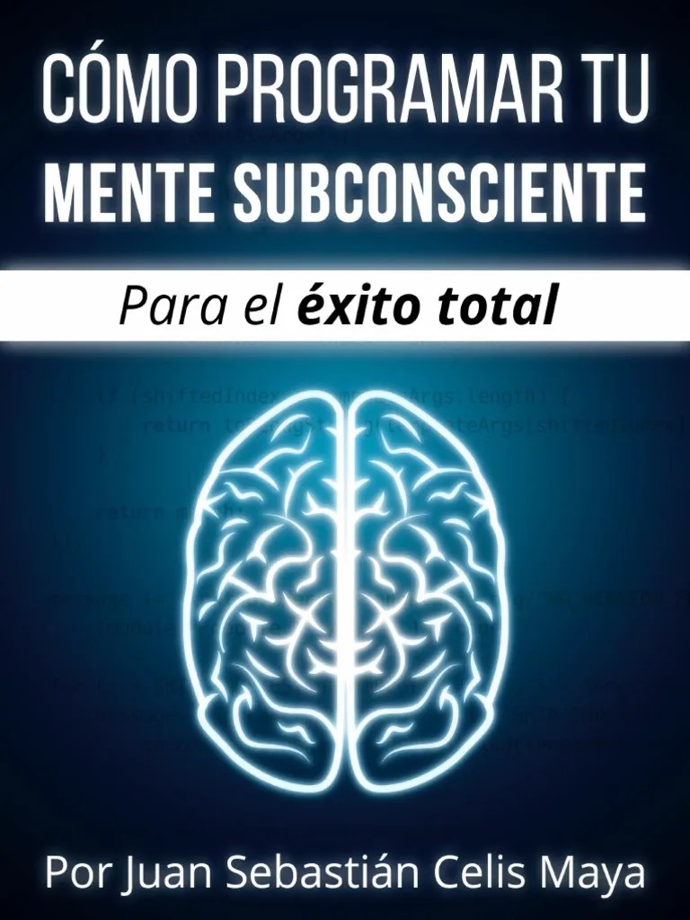 Como Programar Tu Mente Subconsciente | PDF | Mente | Cerebro