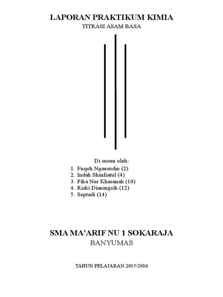 Semoga laporan ini bermanfaat dan dimanfaatkan dengan baik. Laporan Praktikum Titrasi Asam Basa Fix