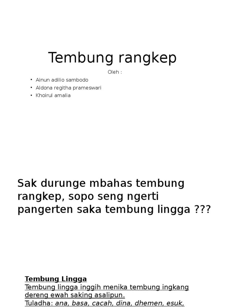 Tembung lingga yaiku tembung sing durung owah saka asale. Bhs Jwa