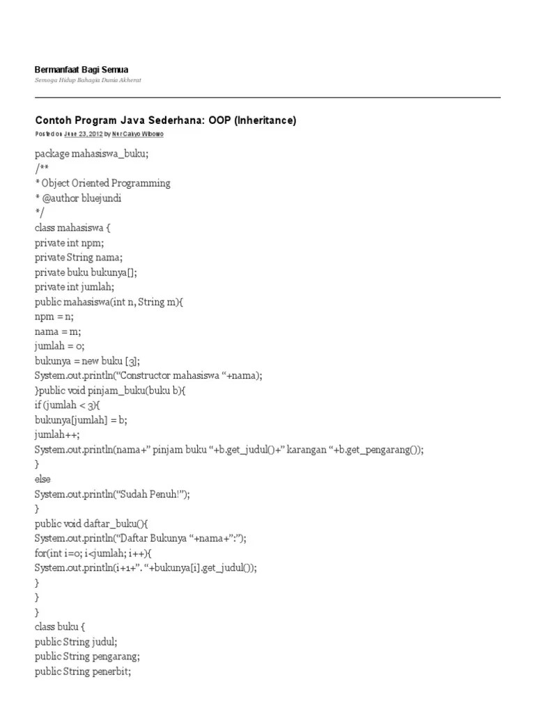 Class sebenarnya bertugas untuk mengumpulkan prosedur/fungsi dan variabel dalam satu tempat. Contoh Program Java Sederhana Oop Inheritance Bermanfaat Bagi Semua Pdf