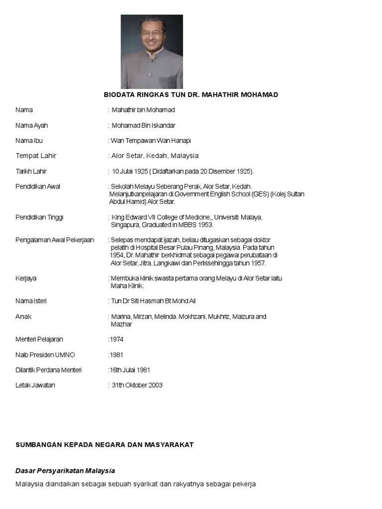 Dr mahathir dilahirkan pada 10 julai 1925 namun tarikh kelahiran rasminya direkodkan pada 20 disember 1925 di kampung seberang perak, alor setar, kedah. Biodata Ringkas Tun Dr Mahathir