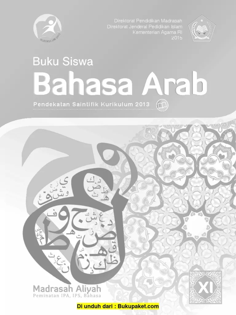 Karena memang seperti itulah tujuan di buatnya blog ini. Buku Bahasa Arab Kelas 11 Pdf