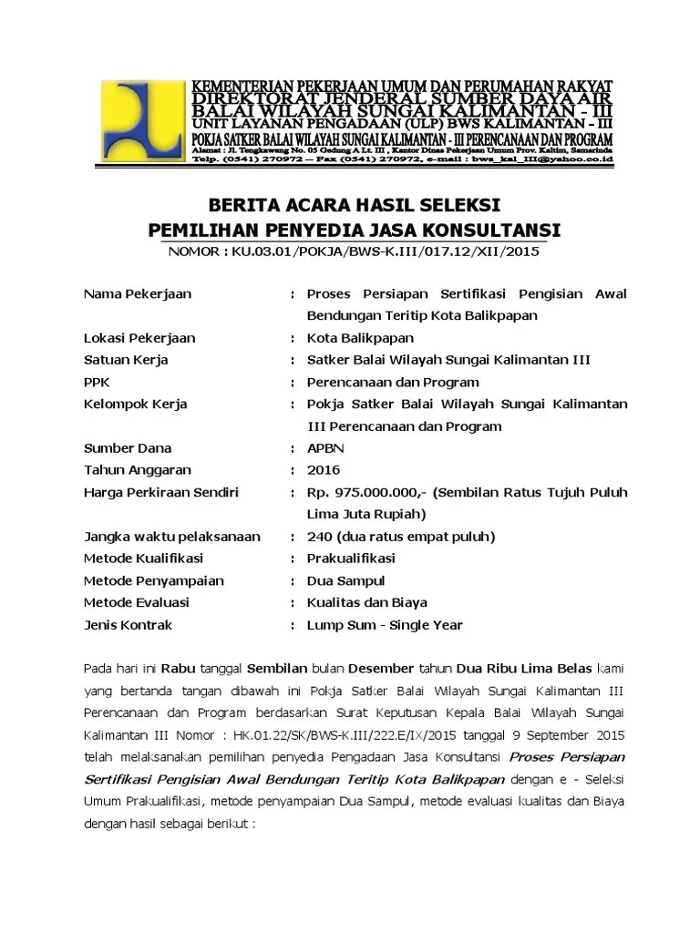 Dokumen ini memang sangat sederhana, akan tetapi tidaklah sesederhana masalah yang dapat . Contoh Berita Acara Hasil Seleksi Paket