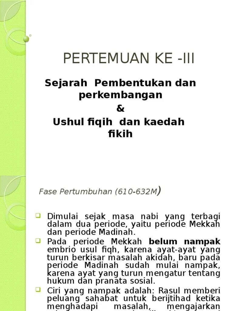 Tulisan ini bertujuan untuk mengklasifikasi secara periodik perkembangan ilmu fiqh, namun akan didahului oleh pengertian dari ilmu fiqh kemudian dilanjutkan . Sejarah Pembentukan Ushul Fiqih Dan Kaedah Fiqih Baru Pdf