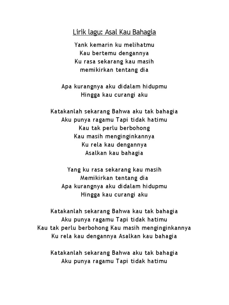 Punya suami buaya ku jadi korbannya, kupilih pisah aja walau ku jadi janda tapi ku tak kalah sama perawan muda. Lirik Lagu Armada Asalkan Kau Bahagia Pdf