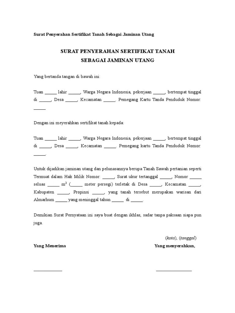 Ada beberapa permasalahan yang akan dibahas, yaitu ahli waris dalam hukum waris di indonesia, bagaimana pembuatan surat keterangan hak waris. Surat Penyerahan Sertifikat Tanah Sebagai Jaminan Utang Pdf
