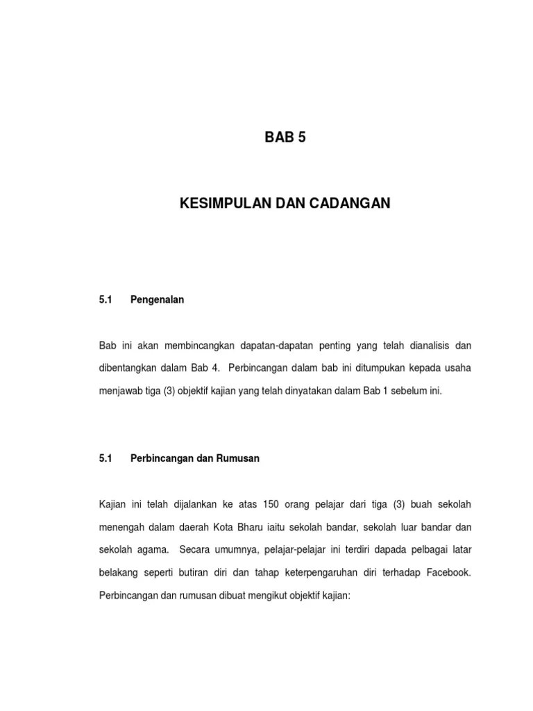 Bab ini akan membincangkan dan merumuskan hasil dapatan kajian yang telah. Bab 5 Kesimpulan Dan Cadangan Pengaruh Dan Kesan Facebook Terhadap Akhlak Pelajar Sekolah Menengah Dalam Daerah Kota Bharu Kelantan Pdf