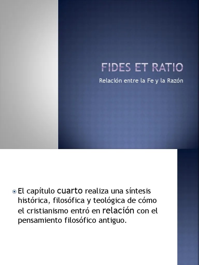 Fides Et Ratio ENCLÍTICA PAPA JUAN PABLO 2DO Capitulo 4 | PDF | Verdad | Fe