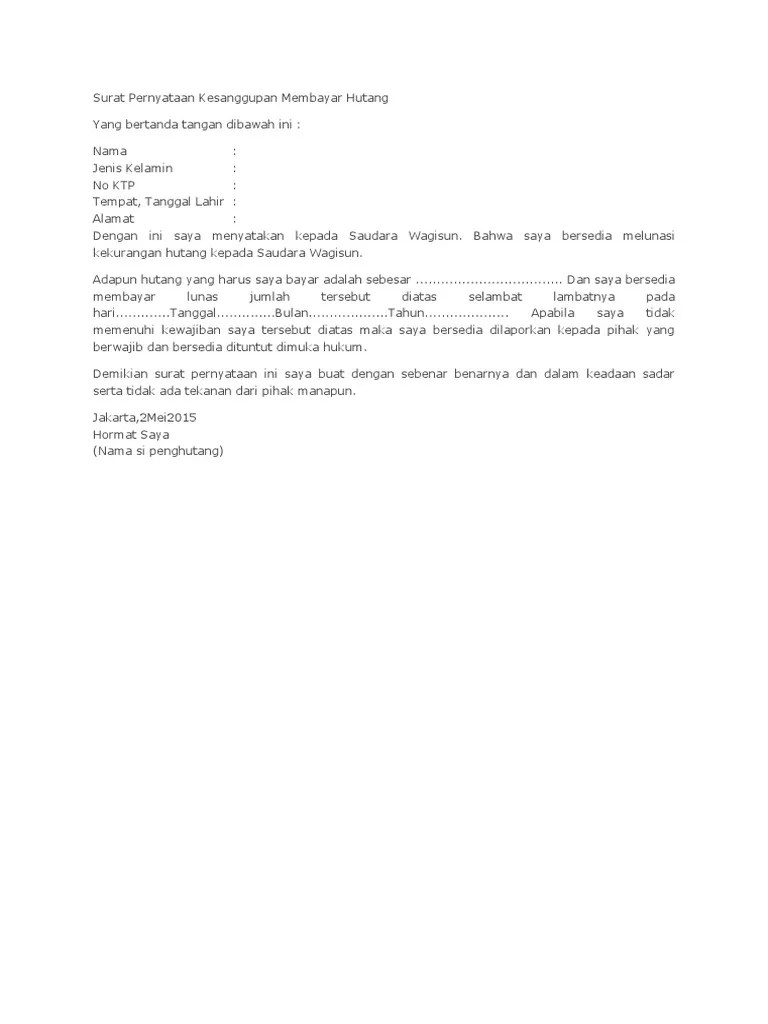 Surat Pernyataan Kesanggupan Membayar Hutang Pada umumnya setelah calon mahasiswa dinyatakan.